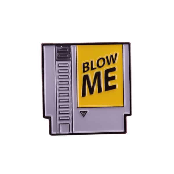 Blow Me Pin