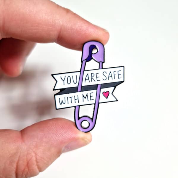 You Are Safe With Me Enamel Pin